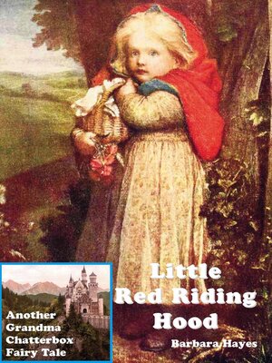 cover image of Little Red Riding Hood--Another Grandma Chatterbox Fairy Tale